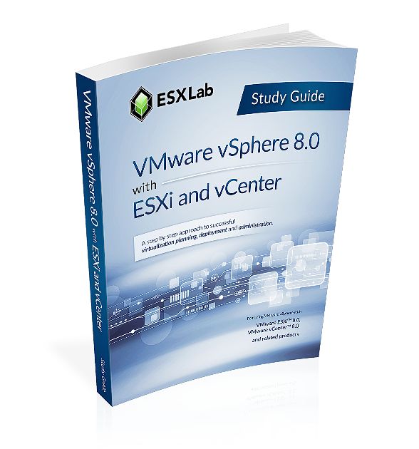 VMware vSphere 8.0 with ESXi and vCenter Study Guide